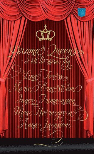 Maria Ernestam, Lina Forss, Inger Frimansson, Moa Herngren, Anna Jansson - Drama Queens  : i ett liv nära dig, Pocket
