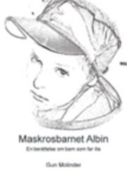 Maskrosbarnet Albin : en berttelse om barn som far illa