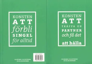 Eva Berlander, Elsa Gottfridsson - Konsten att träffa en partner och få det att hålla / Konsten att förbli singel för alltid, Häftad