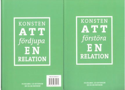 Eva Berlander, Elsa Gottfridsson - Konsten att fördjupa en relation ; Konsten att förstöra en relation, Häftad