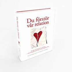 Du förstör vår relation : 20 sätt att förstöra en relation och strategierna för hur ni kan reparera den