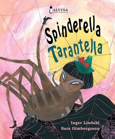 Inger Lindahl - Spinderella Tarantella, Inbunden