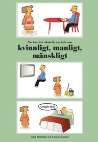 Nu har det skrivits en bok om kvinnligt, manligt, mnskligt