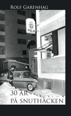 Rolf Garenhag - 30 år på snuthäcken, Häftad