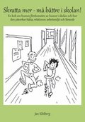 Skratta mer - m bttre i skolan! : en bok om humor, frekomsten av humor i skolan och hur den pverkar hlsa, relationer, arbetsmilj och lrande