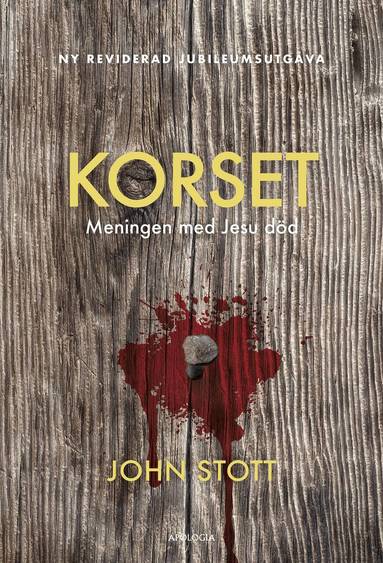 John Stott - Korset : meningen med Jesu död, Inbunden