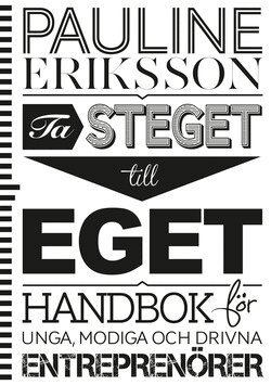 Pauline Eriksson - Ta steget till eget : handbok för unga entreprenörer, Häftad