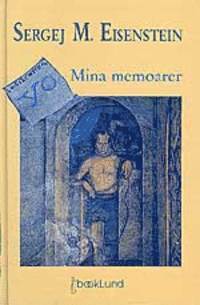 Sergej M Eisenstein - Yo : mina memoarer, Inbunden