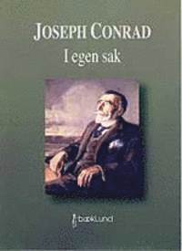 Joseph Conrad - I egen sak. Havets spegel & Konfidentiellt, Inbunden