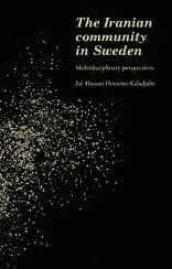 Hassan Hosseini-Kaladjahi, Ahmad Ahmadi, Ali Hajighasemi, Abbas Emami, Mohammadrafi Mahmoodian, Melissa Kelly, Sharareh Akhavan, Farzaneh Moinian, Fereshteh Ahmadi, Babak Ahmadi - The Iranian Community in Sweden, Häftad
