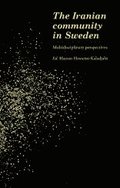 The Iranian community in Sweden : multidisciplinary perspectives
