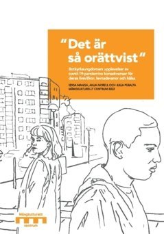 ”Det är så orättvist” : Botkyrkaungdomars upplevelser av covid-19-pandemins konsekvenser för deras livsvillkor levnadsvanor och hälsa