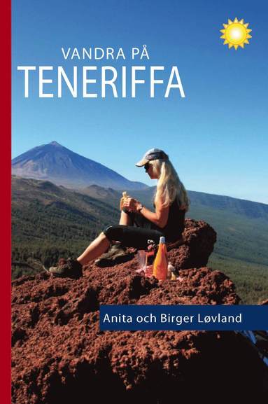 Vandra på Teneriffa : 96 turer till fots