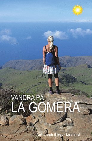 Anita Løvland, Birger Løvland Vandra på La Gomera