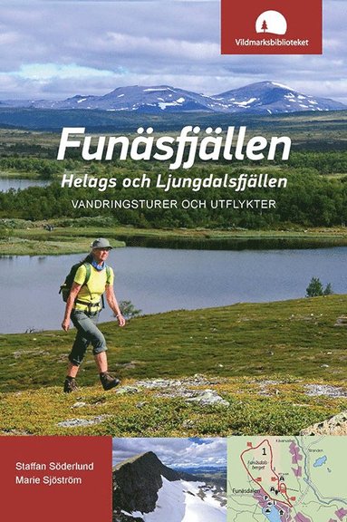 Funäsfjällen Helags och Ljungdalsfjällen : vandringsturer och utflykter