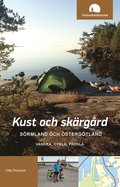 Kust och skärgård, Sörmland och Östergötland : vandra, cykla, paddla