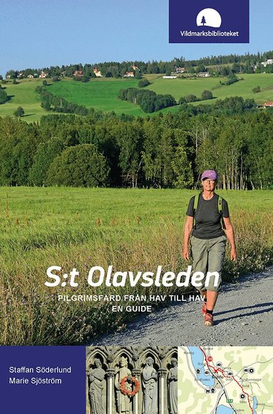 Staffan Söderlund, Marie Sjöström - S:t Olavsleden : pilgrimsfärd från hav till hav, en guide, Häftad