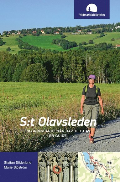 S:t Olavsleden : pilgrimsfärd från hav till hav en guide