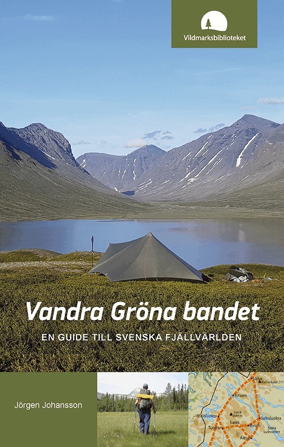 Jörgen Johansson - Vandra Gröna bandet : en guide till svenska fjällvärlden, Häftad
