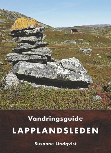 Susanne Lindqvidst Lapplandsleden : vandringsguide