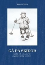 e-Bok Gå på skidor  tankar och minnen från en ganska lycklig barndom <br />                        CD bok