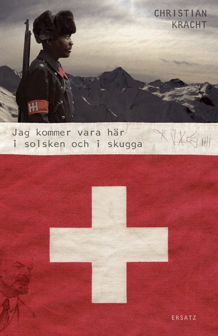Christian Kracht - Jag kommer vara här i solsken och i skugga, Inbunden