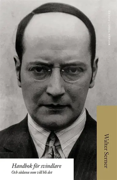 Walter Serner - Handbok för svindlare. Och sådana som vill bli det, E-bok