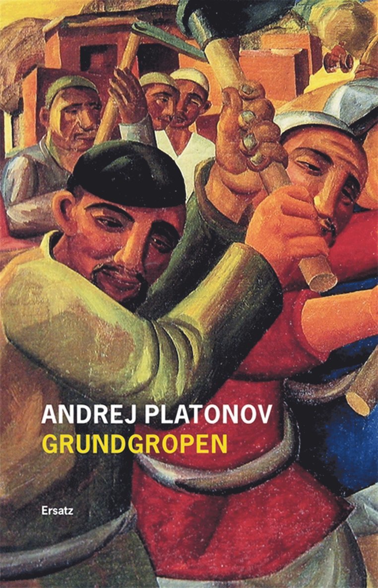 Andrej Platonov - Grundgropen, E-bok