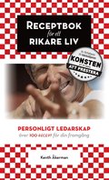 Receptbok fr ett rikare liv. Personligt ledarskap.