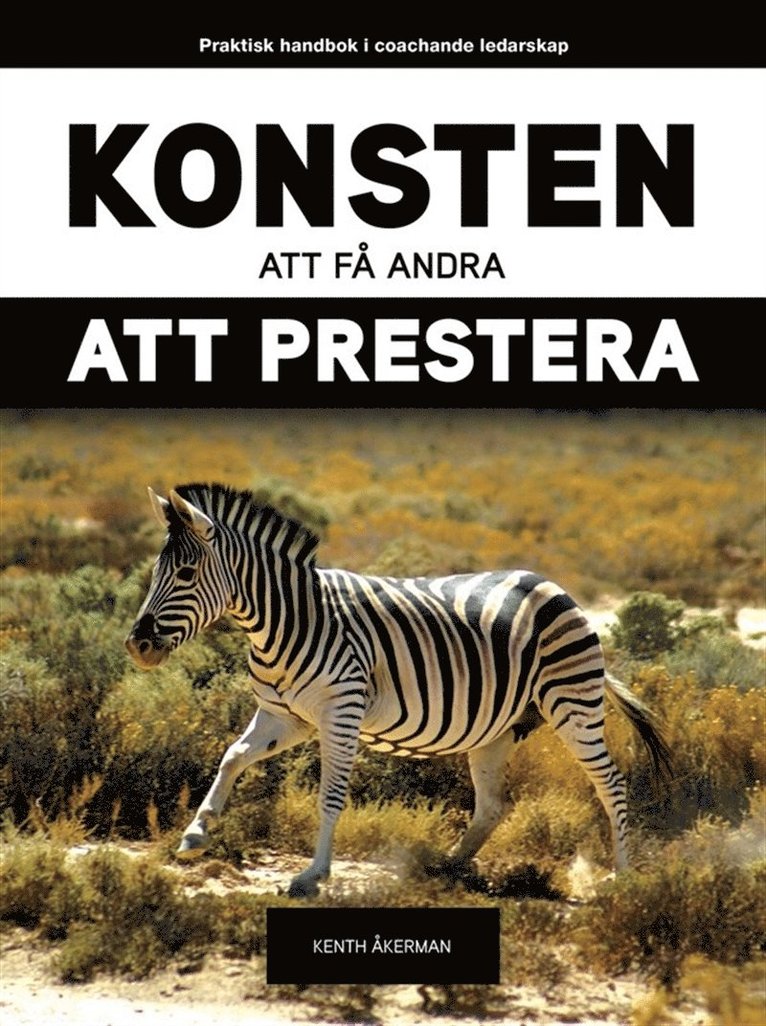 Kenth Åkerman - KONSTEN att få andra ATT PRESTERA. Praktisk handbok i coachande ledarskap, Ljudbok