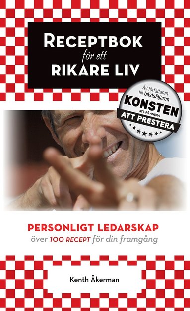 Receptbok för ett rikare liv : personligt ledarskap.