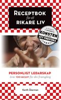 Receptbok fr ett rikare liv : personligt ledarskap.