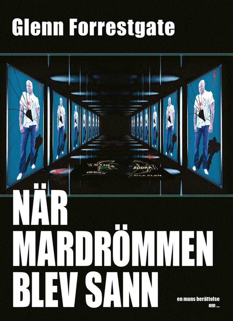 Glenn Forrestgate - När madrömmen blev sann, E-bok