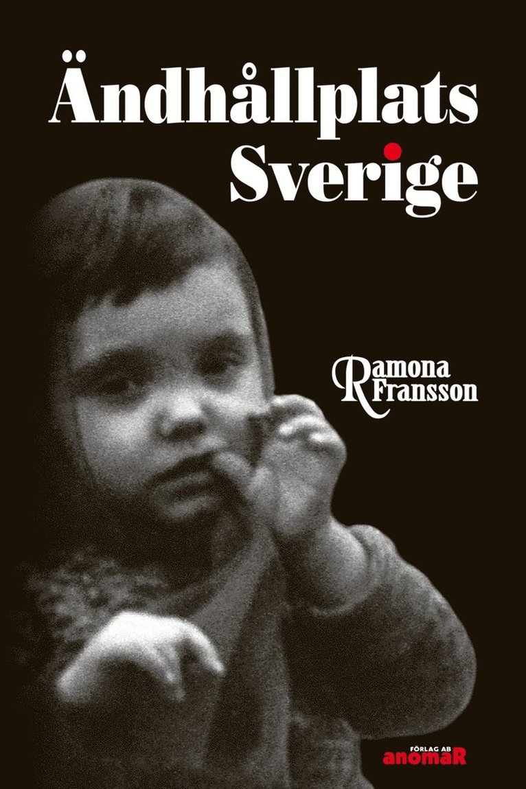 Ramona Fransson - Ändhållplats Sverige, E-bok
