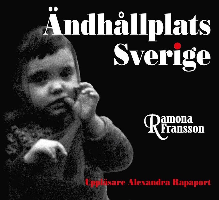 Ramona Fransson - Ändhållplats Sverige, Ljudbok