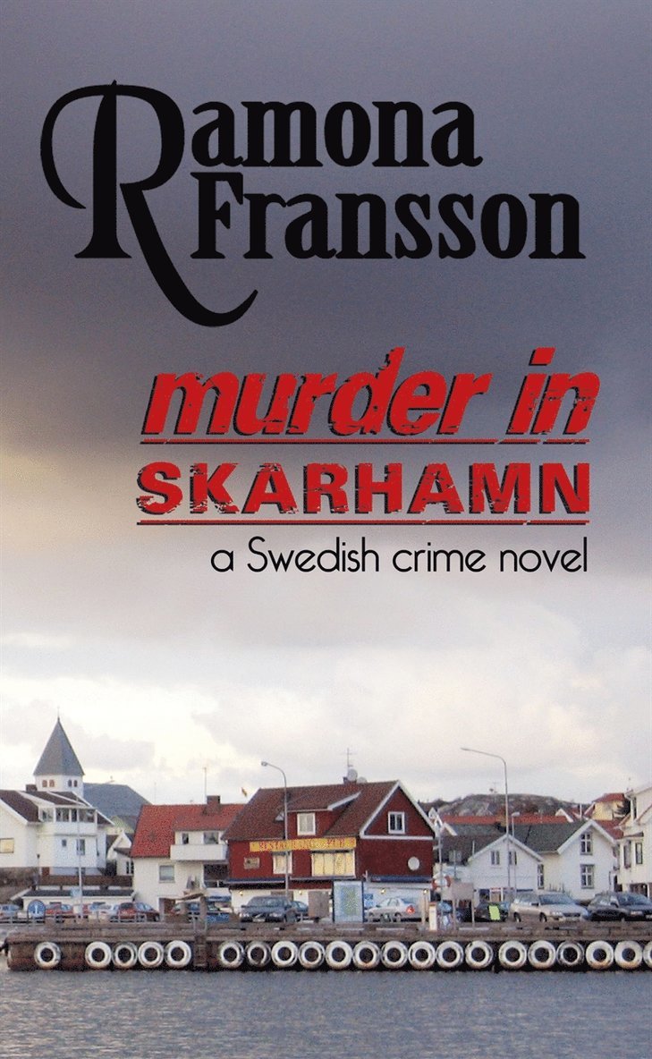 Ramona Fransson - Murder in Skarhamn : a Swedish crime novel, E-bok