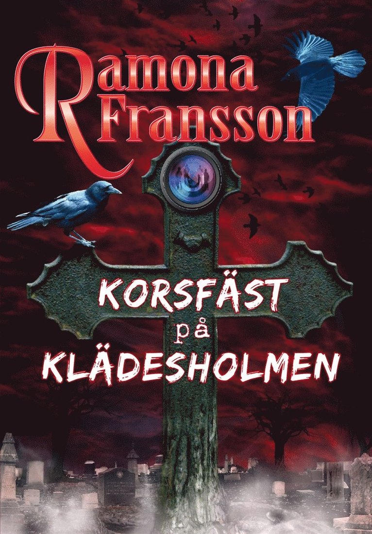 Ramona Fransson - Korsfäst på Klädesholmen, E-bok