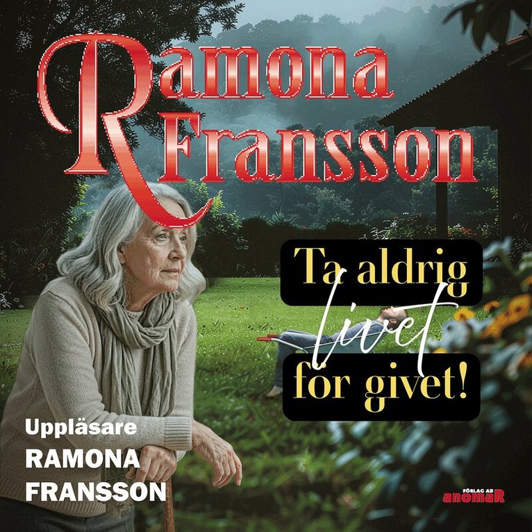 Ramona Fransson - Ta aldrig livet för givet, Ljudbok