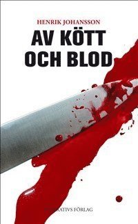 Henrik Johansson - Av kött och blod, Häftad