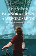 P andra sidan lvsborgsbron - En krleksroman om facklig kamp