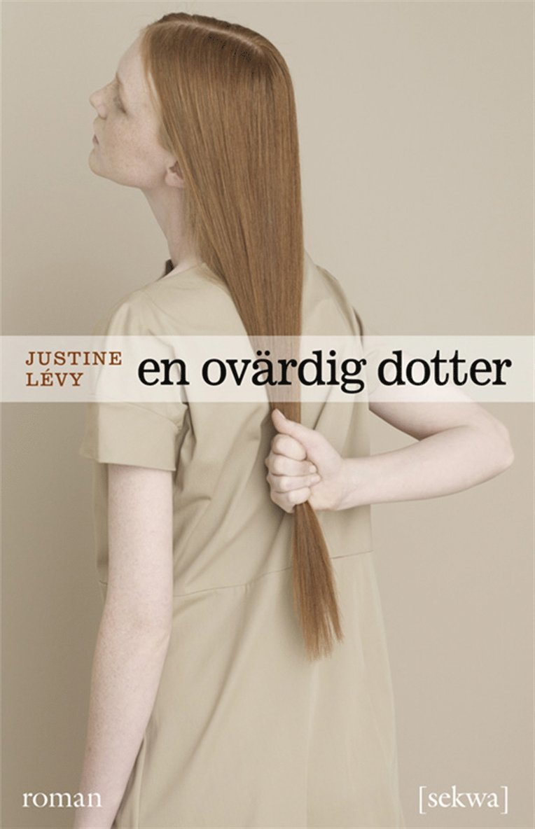 Justine Lévy - En ovärdig dotter, E-bok