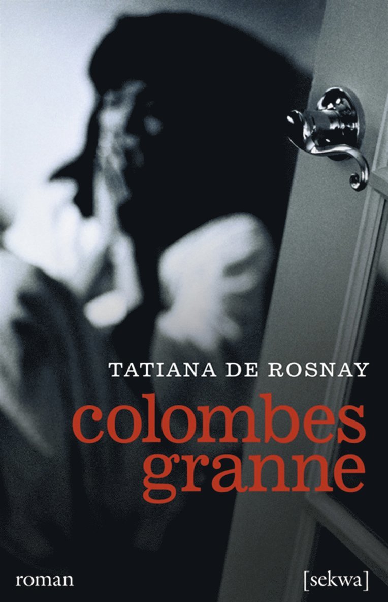 Tatiana de Rosnay - Colombes granne, E-bok