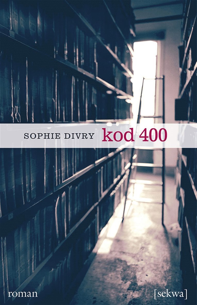 Sophie Divry - Kod 400, E-bok
