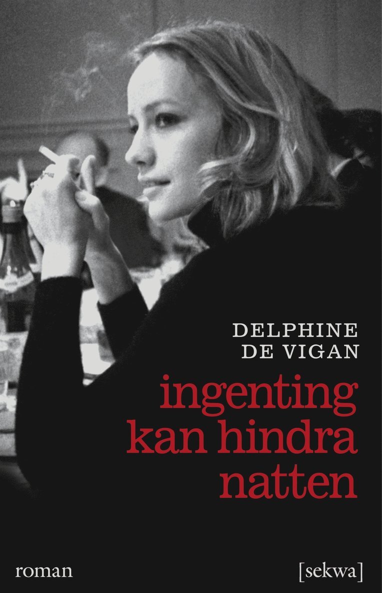 Delphine de Vigan - Ingenting kan hindra natten, E-bok