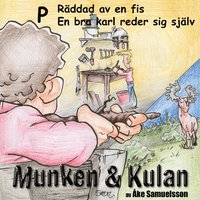 e-Bok Munken   Kulan P, Räddad av en fis ; En bra karl reder sig själv <br />                        CD bok
