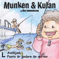 e-Bok Munken   Kulan L, Avslöjad ; Fanta är godare än vatten <br />                        CD bok