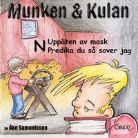 e-Bok Munken   Kulan N, Uppäten av mask ; Predika du så sover jag <br />                        CD bok