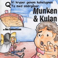 e-Bok Munken   Kulan Q, Vi kryper genom kakelugnen ; Ta med smörgåsar <br />                        CD bok