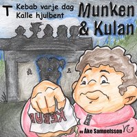 e-Bok Munken   Kulan T, Kebab varje dag ; Kalle hjulbent <br />                        CD bok