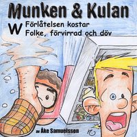 e-Bok Munken   Kulan W, Förlåtelsen kostar ; Folke, förvirrad och döv <br />                        CD bok